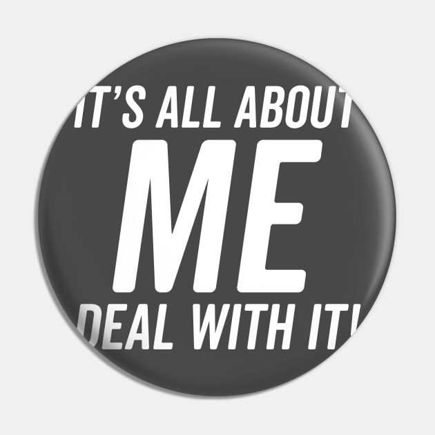 It's all about me! Pin by KazSells