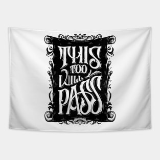 This too will pass Tapestry