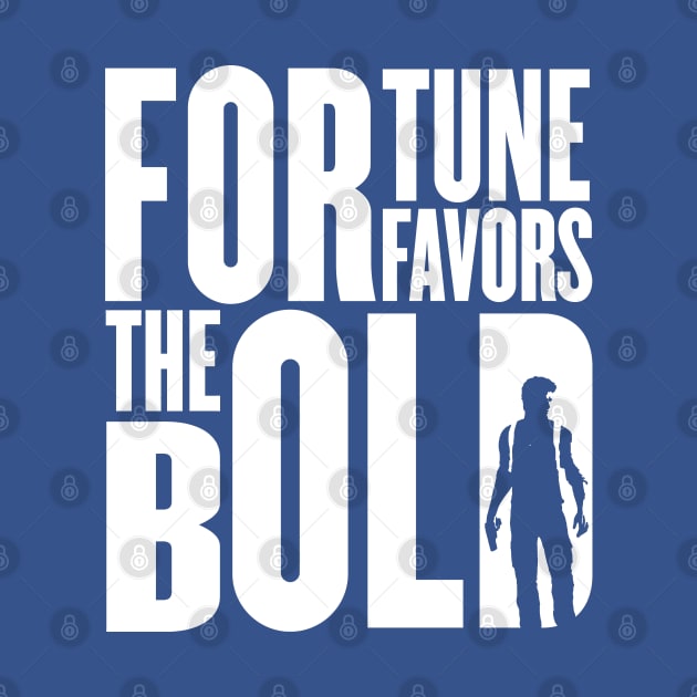 Fortune Favors The Bold by ChrisPierreArt