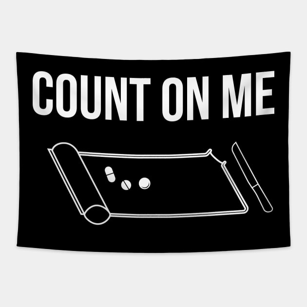 Count On me Tapestry by TheStandupPharmacist