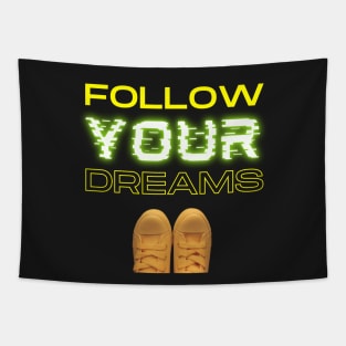 Follow Your Dreams Tapestry