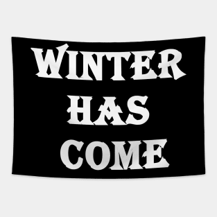 Winter has come white T-shirt Tapestry