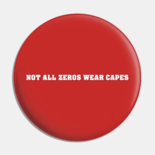 Not All Zeros Wear Capes - Braelon Allen Pin