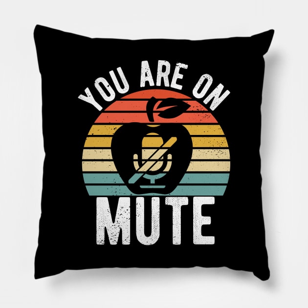 You Are On Mute you are on mute fun gift idea Pillow by Gaming champion