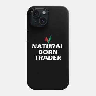 Natural Born Trader Phone Case