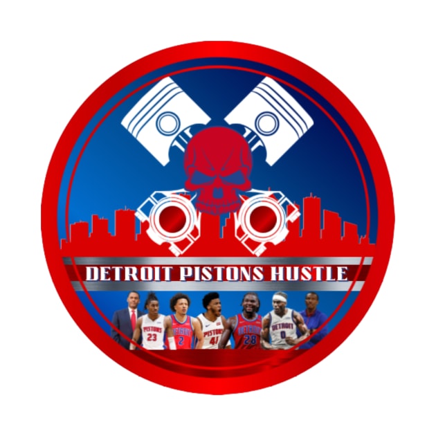 Detroit Pistons Hustle by Detroit Lions Pride and Detroit Pistons Hustle