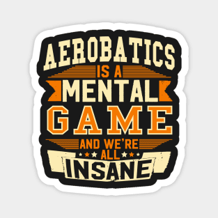 Aerobatics is a mental Game Magnet