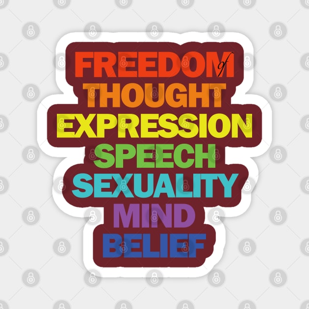 freedom of thought expression speech sexuality mind belief Magnet by Snapdragon