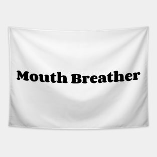 Mouth Breather Tapestry