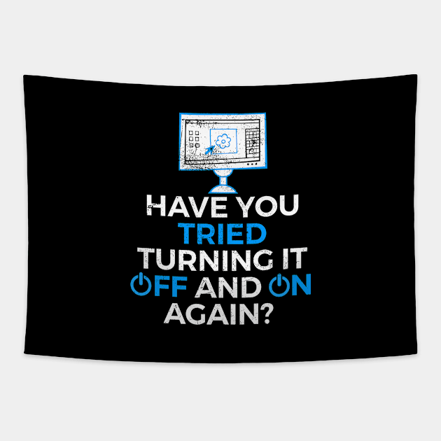 Funny programming Have you tried turning it off/on print Tapestry by SzarlottaDesigns