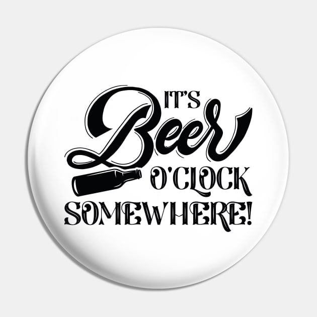 It’s Beer O’Clock Somewhere Pin by LuckyFoxDesigns