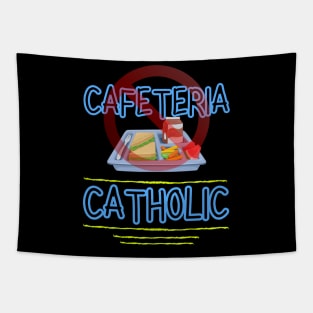 Cafeteria Catholic - Not Tapestry