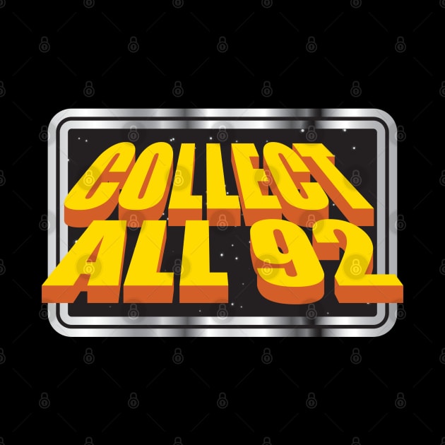 Collect All 92 by LeftCoast Graphics