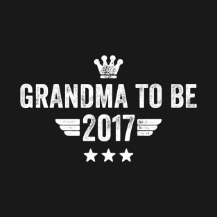 Grandma to be 2017 T-Shirt