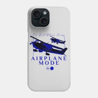 Pilot C172 Flying Gift Airplane Mode T-Shirt I'm just plane crazy blue version Phone Case