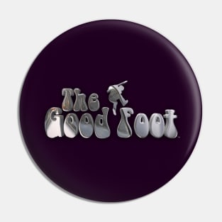 The Good Foot Logo (Made for tapestries) Pin