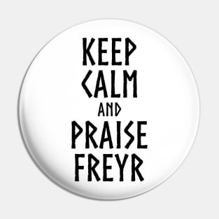 Medieval Norse Mythology Keep Calm And Praise Freyr God Pin