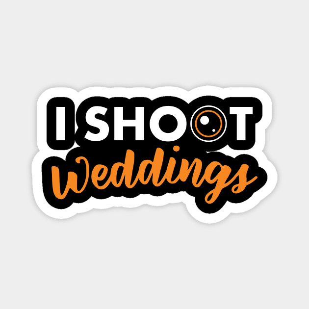 Funny I Shoot Weddings Cute Wedding Photographer Magnet by theperfectpresents