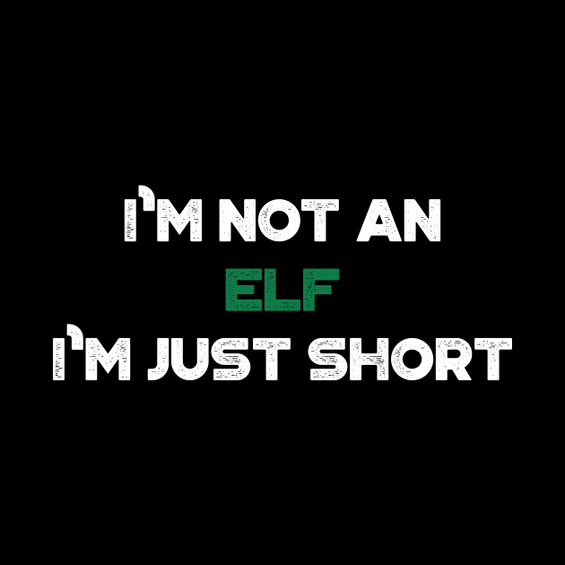 I'm Not An Elf I'm Just Short Funny Vintage Retro (Christmas) by truffela