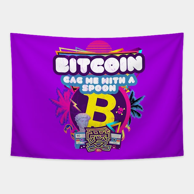 Gag Me with a Spoon Bitcoin Crypto Investor 1980s Nostalgia Tapestry by MapYourWorld