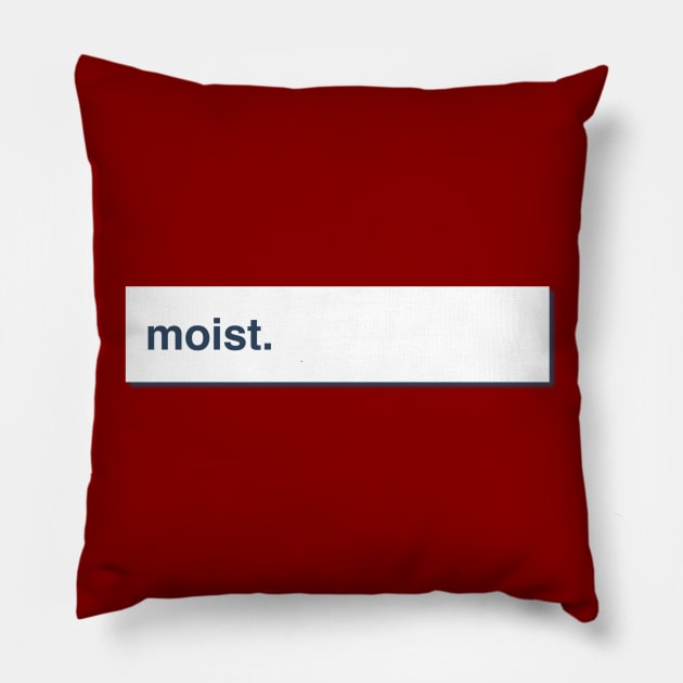 Moist Pillow by JasonLloyd