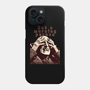 Not a morning person vampire Phone Case