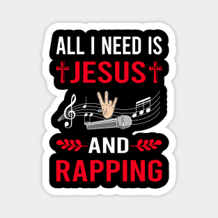 I Need Jesus And Rapping Rap Rapper Magnet