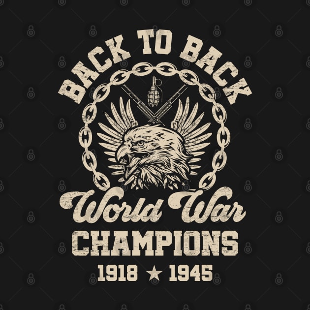 Back-to-Back World War Champs: Funny Independence Day Design by TwistedCharm