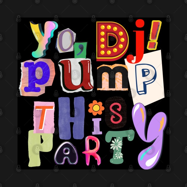 DJ pump this party by It’s a DJ’s Life