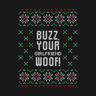 Buzz Your Girlfriend Woof T-Shirt