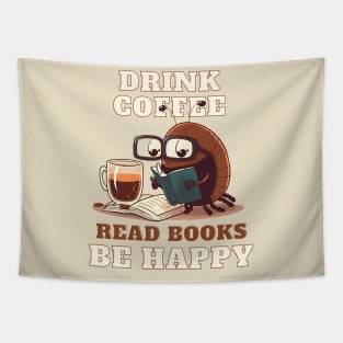 Drink Coffee Read Books Be Happy Tapestry