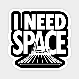 I Need Space Magnet