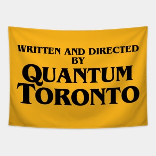 Written and directed by Quantum Toronto Tapestry