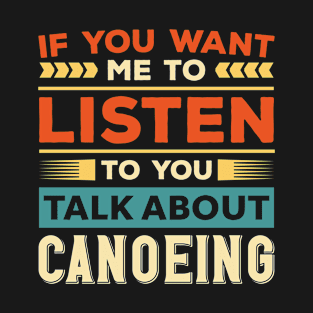 Talk About Canoeing T-Shirt