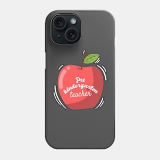 Pre Kindergarten Teacher Phone Case