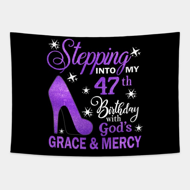 Stepping Into My 47th Birthday With God's Grace & Mercy Bday Tapestry by MaxACarter