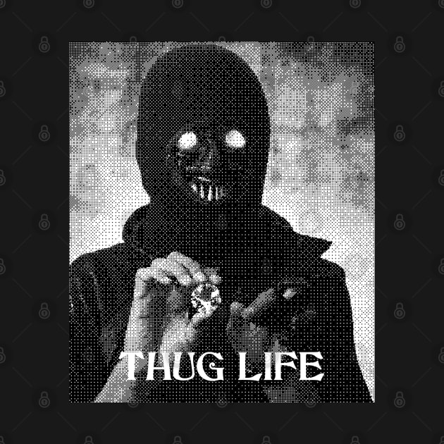 Thug Life by yezplace