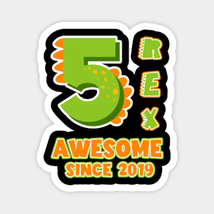 5 Rex Awesome Since 2019 Dinosaurs Funny B-day Gift For Boys Kids Toddlers Magnet