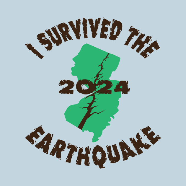 I Survived the New Jersey Earthquake by Mike Ralph Creative