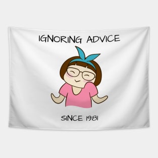 Ignoring Advice Since 1981 40th Birthday Tapestry