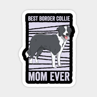Best Border Collie Mom Ever Funny Dog Magnet