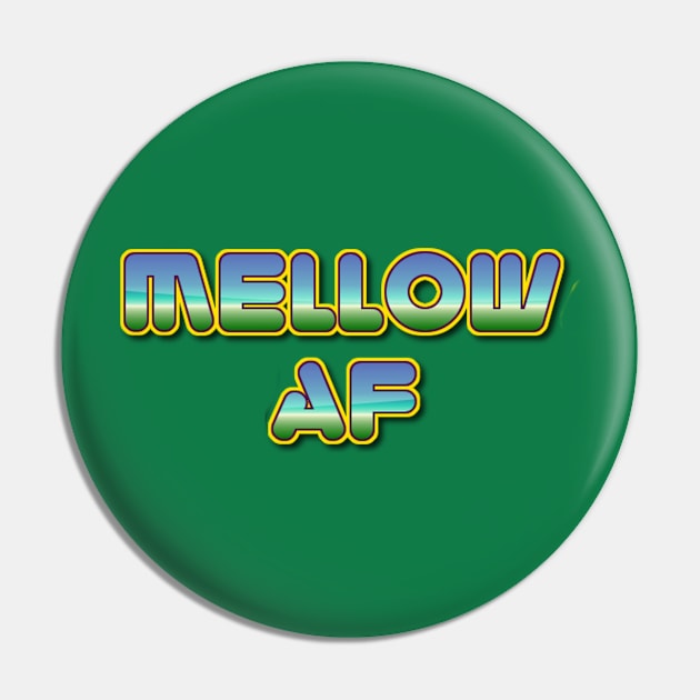 MellowAF Pin by MemeJab