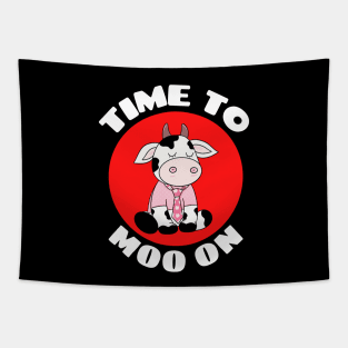 Time To Moo On | Cow Pun Tapestry