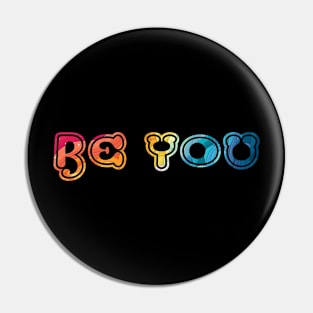 Be you! Pin