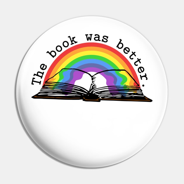 The Book Was Better. Pin by inkerdoo