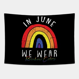 In June We Wear Rainbow Colors Tapestry