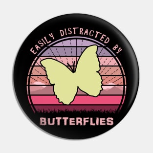 Easily Distracted By Butterflies Pin