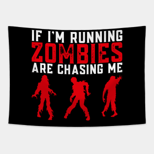 If I'm Running, Zombies Are Chasing Me Tapestry