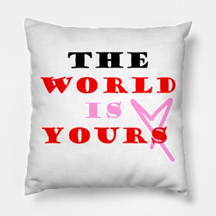 The world is yours Pillow