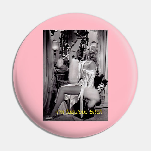 I' Fabulous Bitch Pin by Vintage Dream